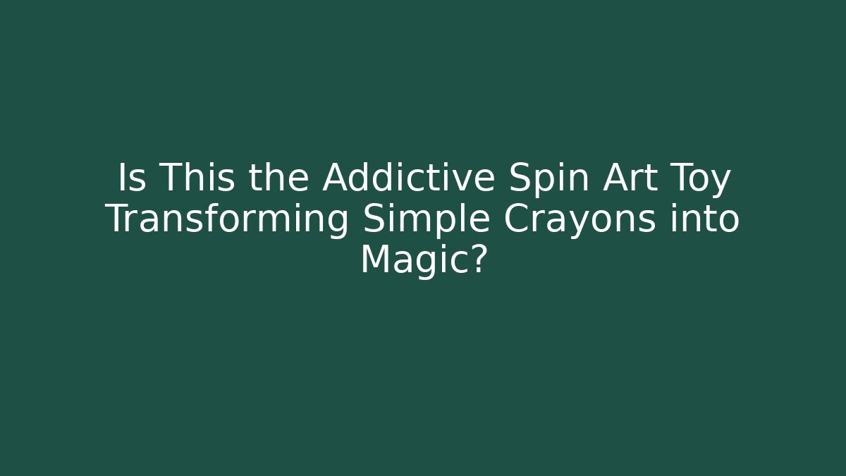 Is This the Addictive Spin Art Toy Transforming Simple Crayons into Magic?