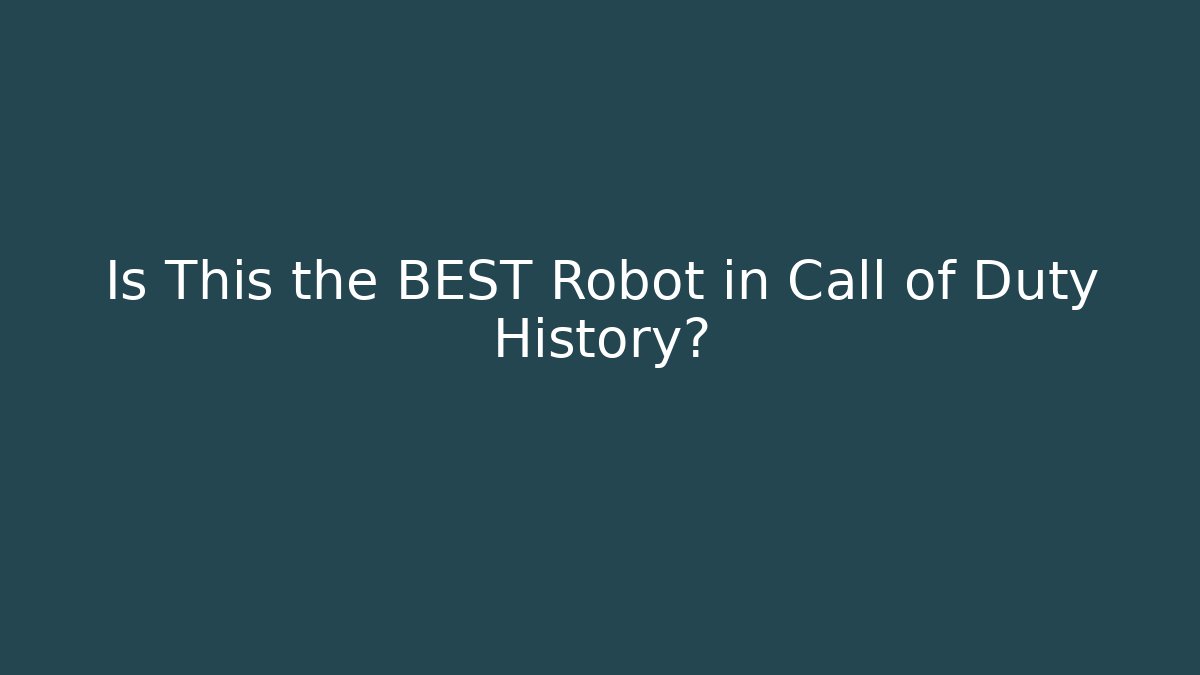 Is This the BEST Robot in Call of Duty History?