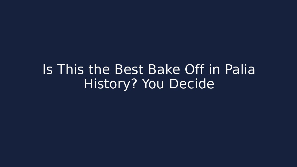 Is This the Best Bake Off in Palia History? You Decide