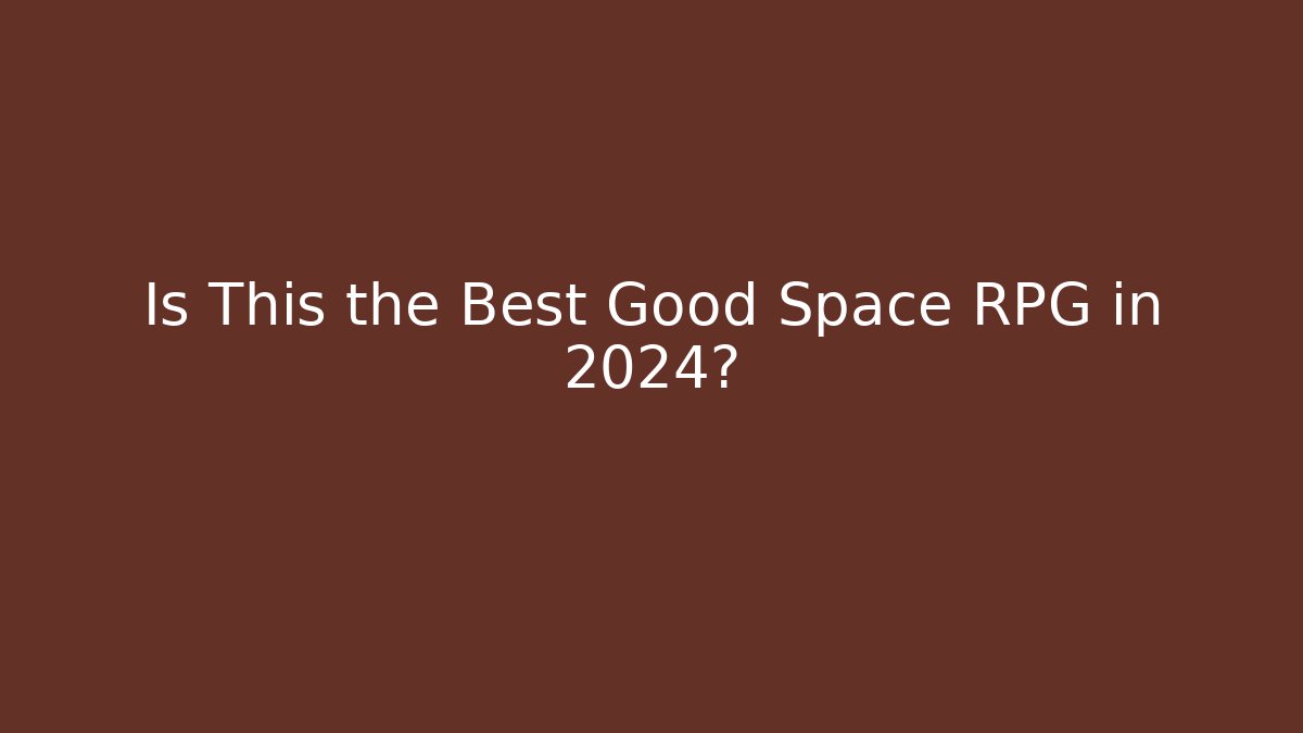 Is This the Best Good Space RPG in 2024? - Create More Assets