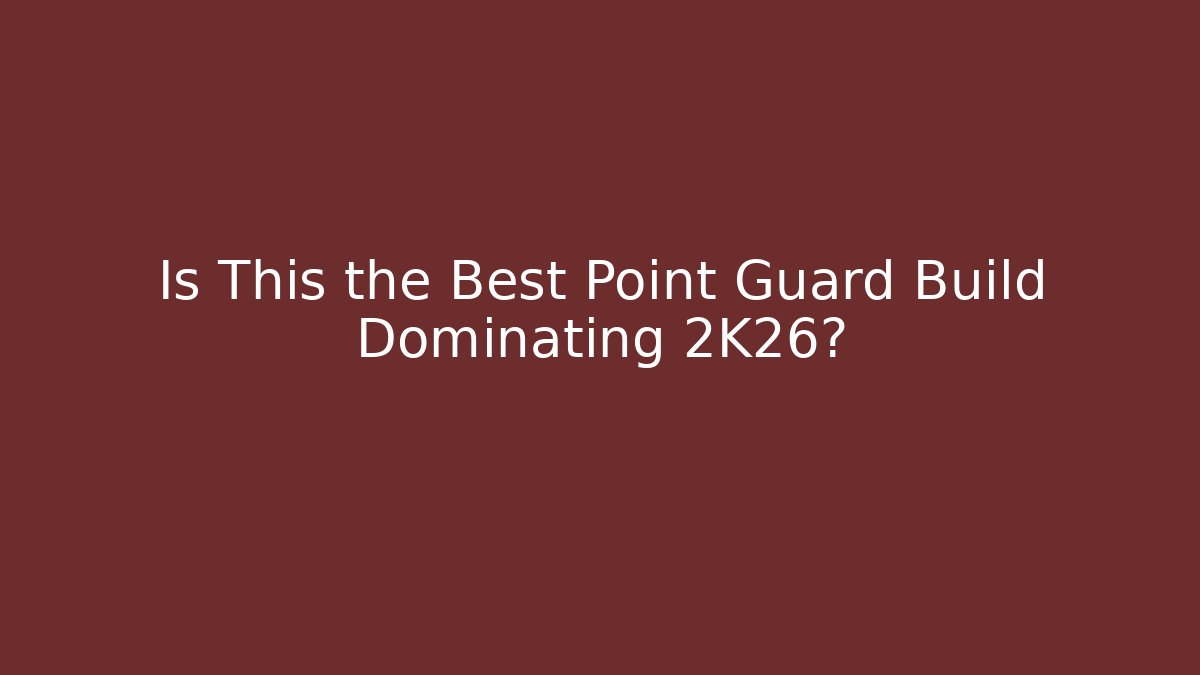Is This the Best Point Guard Build Dominating 2K26? - Create More Assets