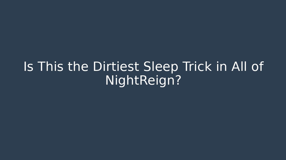Is This the Dirtiest Sleep Trick in All of NightReign?