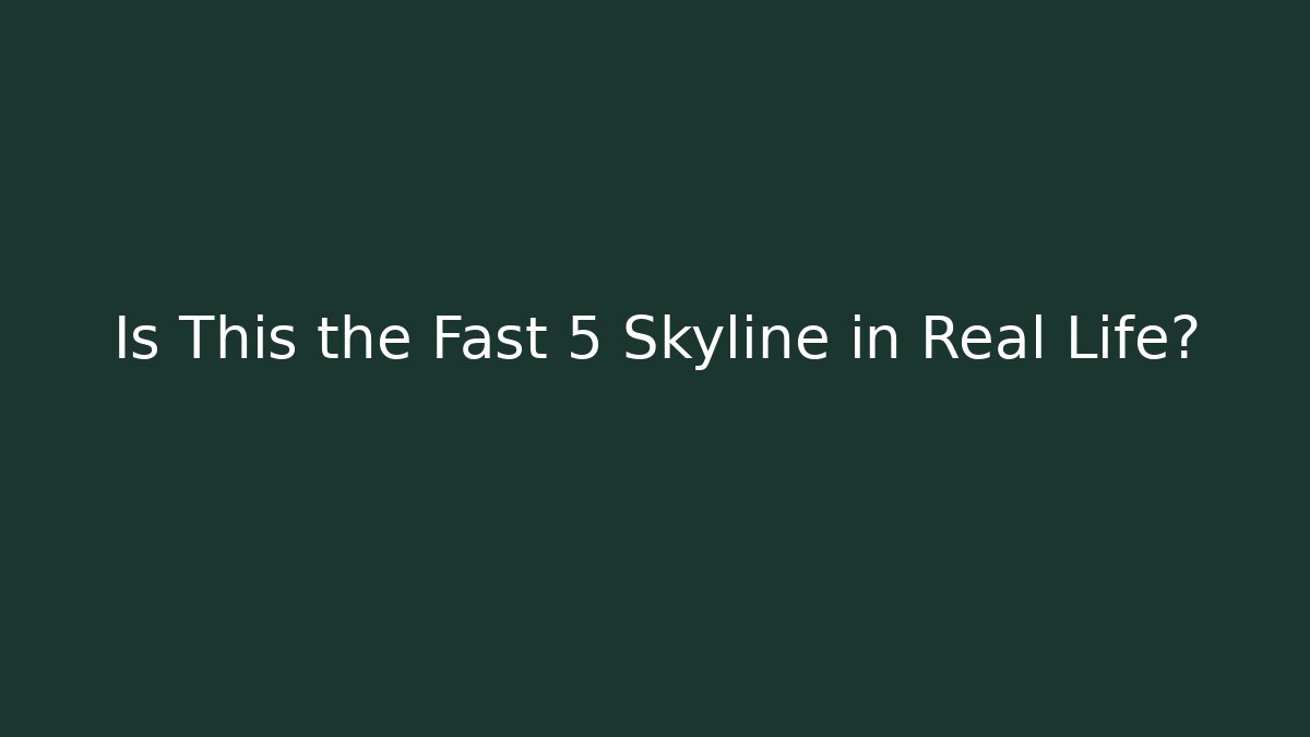 Is This the Fast 5 Skyline in Real Life?