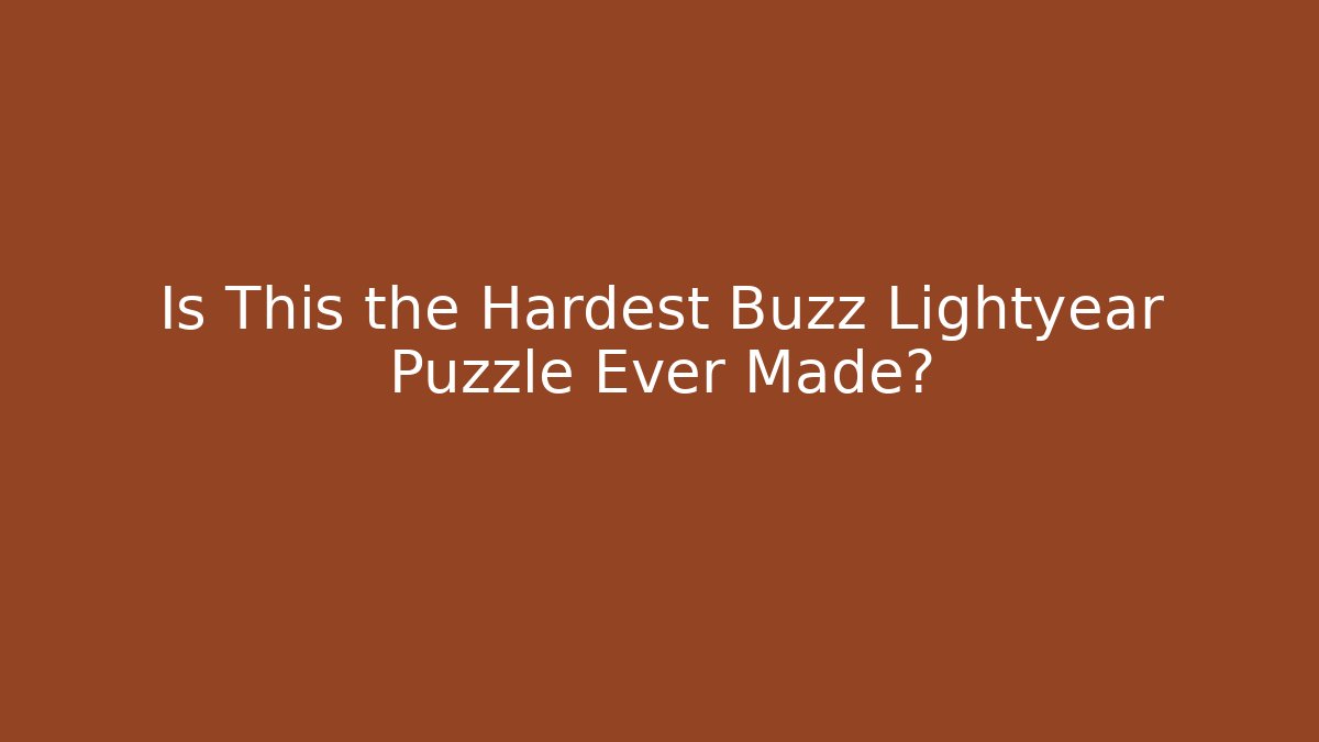 Is This the Hardest Buzz Lightyear Puzzle Ever Made? - Create More Assets