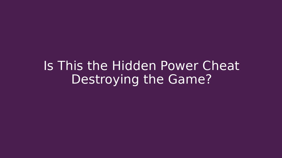 Is This the Hidden Power Cheat Destroying the Game?