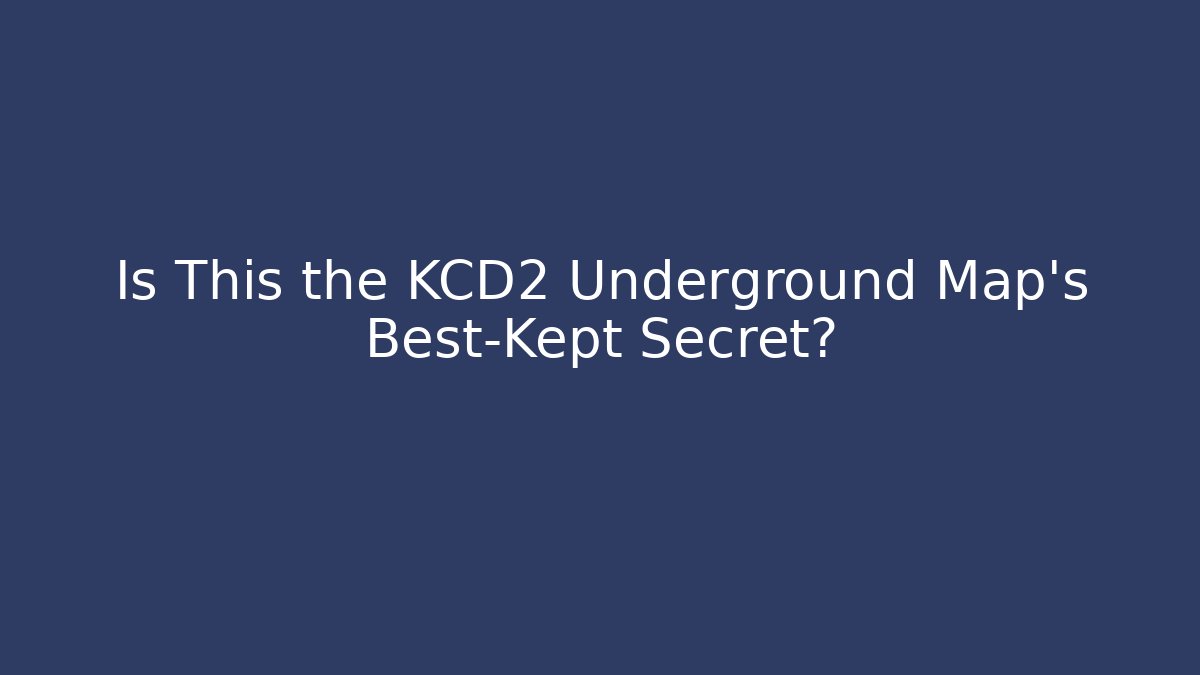 Is This the KCD2 Underground Map's Best-Kept Secret? - Create More Assets