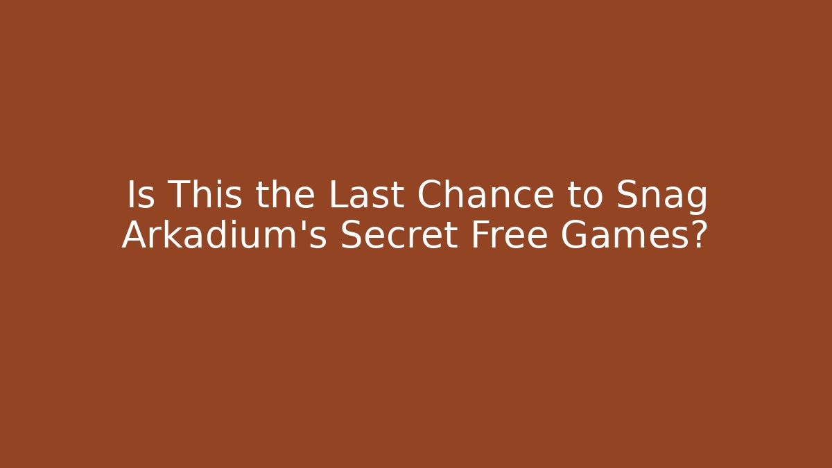 Is This the Last Chance to Snag Arkadium's Secret Free Games?