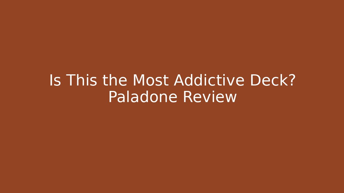 Is This the Most Addictive Deck? Paladone Review - Create More Assets