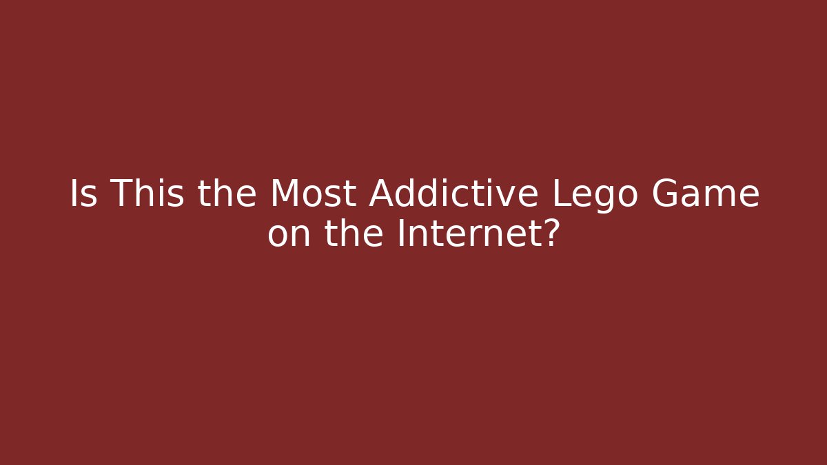 Is This the Most Addictive Lego Game on the Internet?