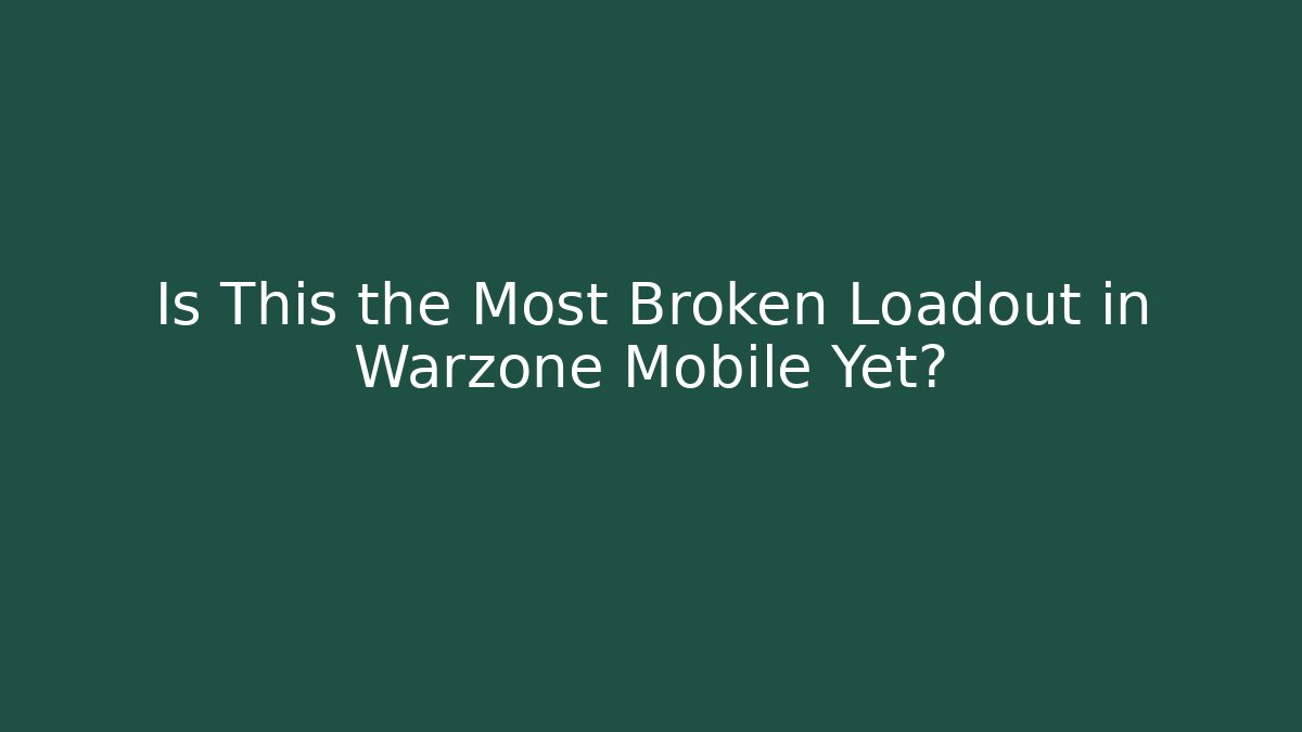 Is This the Most Broken Loadout in Warzone Mobile Yet?