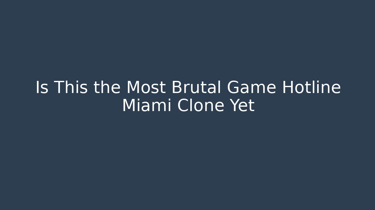 Is This the Most Brutal Game Hotline Miami Clone Yet