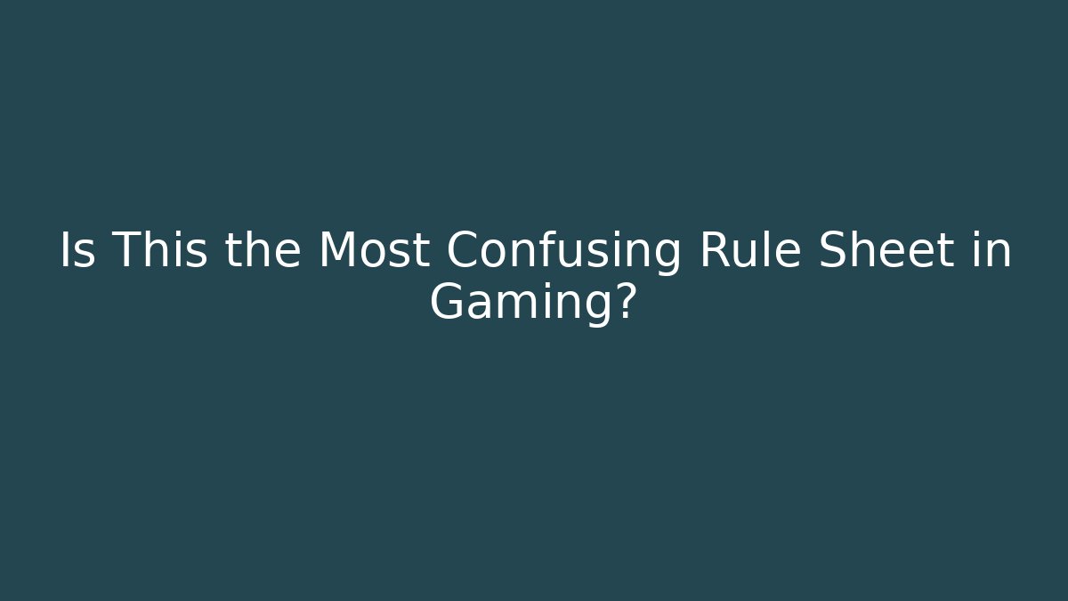 Is This the Most Confusing Rule Sheet in Gaming? - Create More Assets