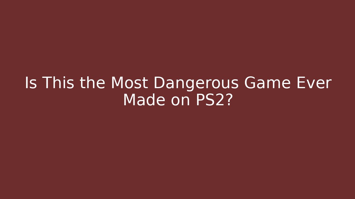 Is This the Most Dangerous Game Ever Made on PS2?