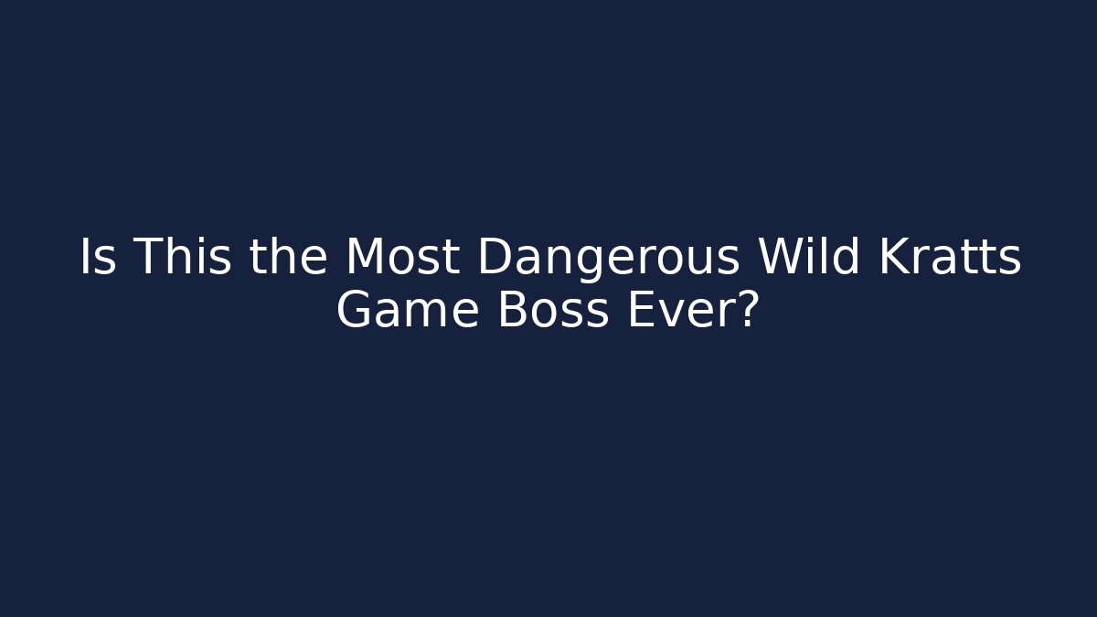 Is This the Most Dangerous Wild Kratts Game Boss Ever?