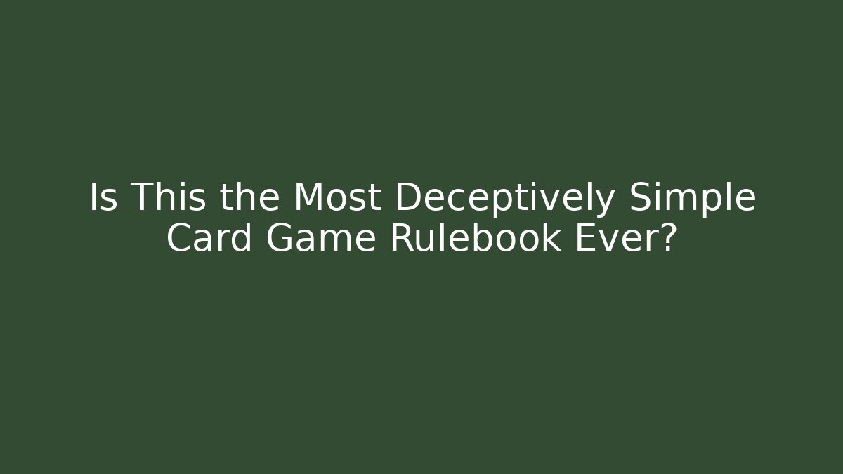 Is This the Most Deceptively Simple Card Game Rulebook Ever?