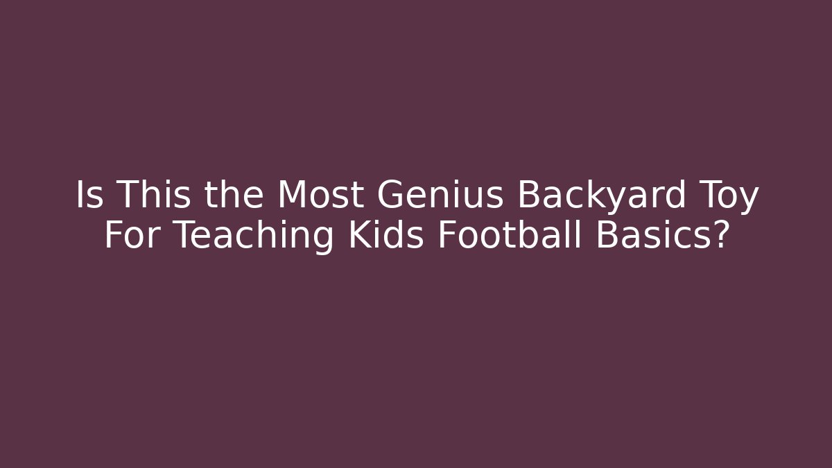 Is This the Most Genius Backyard Toy For Teaching Kids Football Basics?