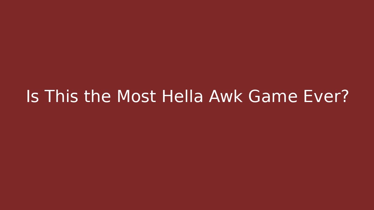 Is This the Most Hella Awk Game Ever? - Create More Assets