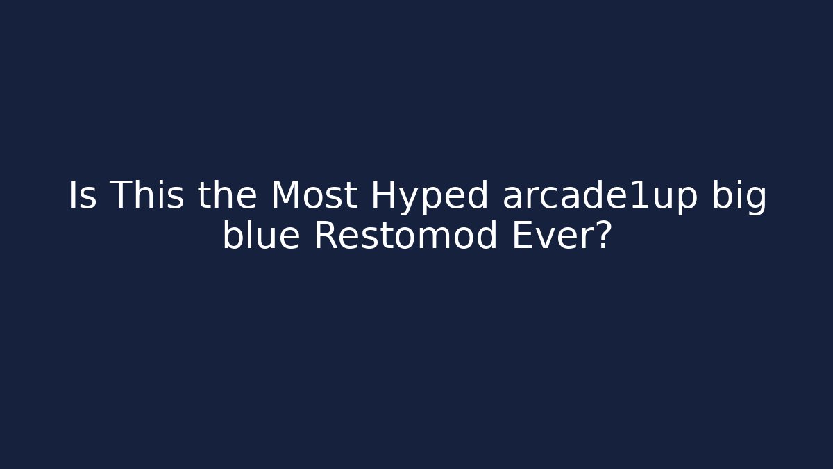 Is This the Most Hyped arcade1up big blue Restomod Ever? - Create More Assets