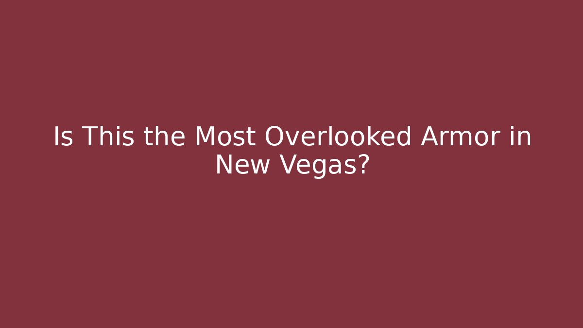 Is This the Most Overlooked Armor in New Vegas?