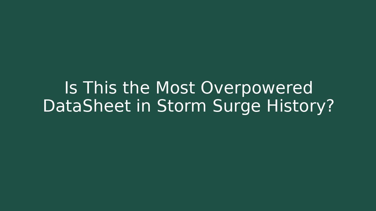 Is This the Most Overpowered DataSheet in Storm Surge History?