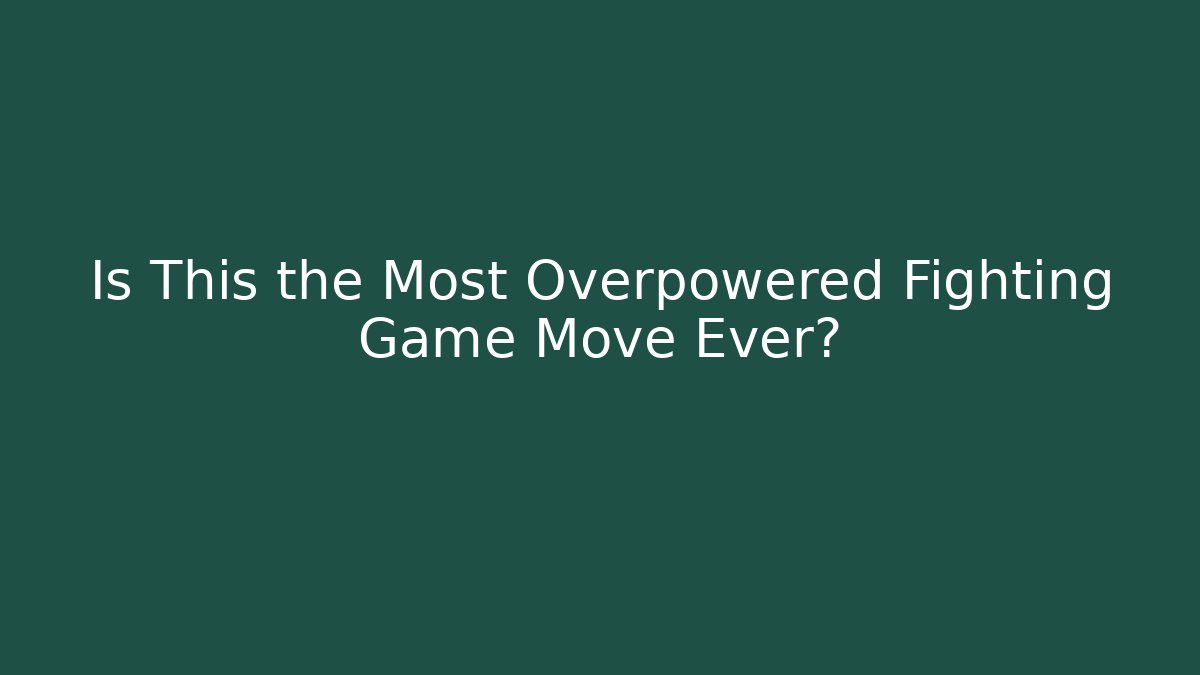 Is This the Most Overpowered Fighting Game Move Ever? - Create More Assets
