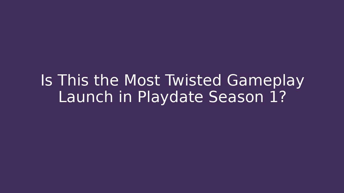 Is This the Most Twisted Gameplay Launch in Playdate Season 1?