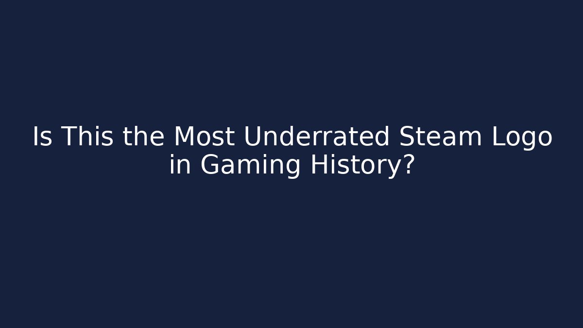 Is This the Most Underrated Steam Logo in Gaming History?