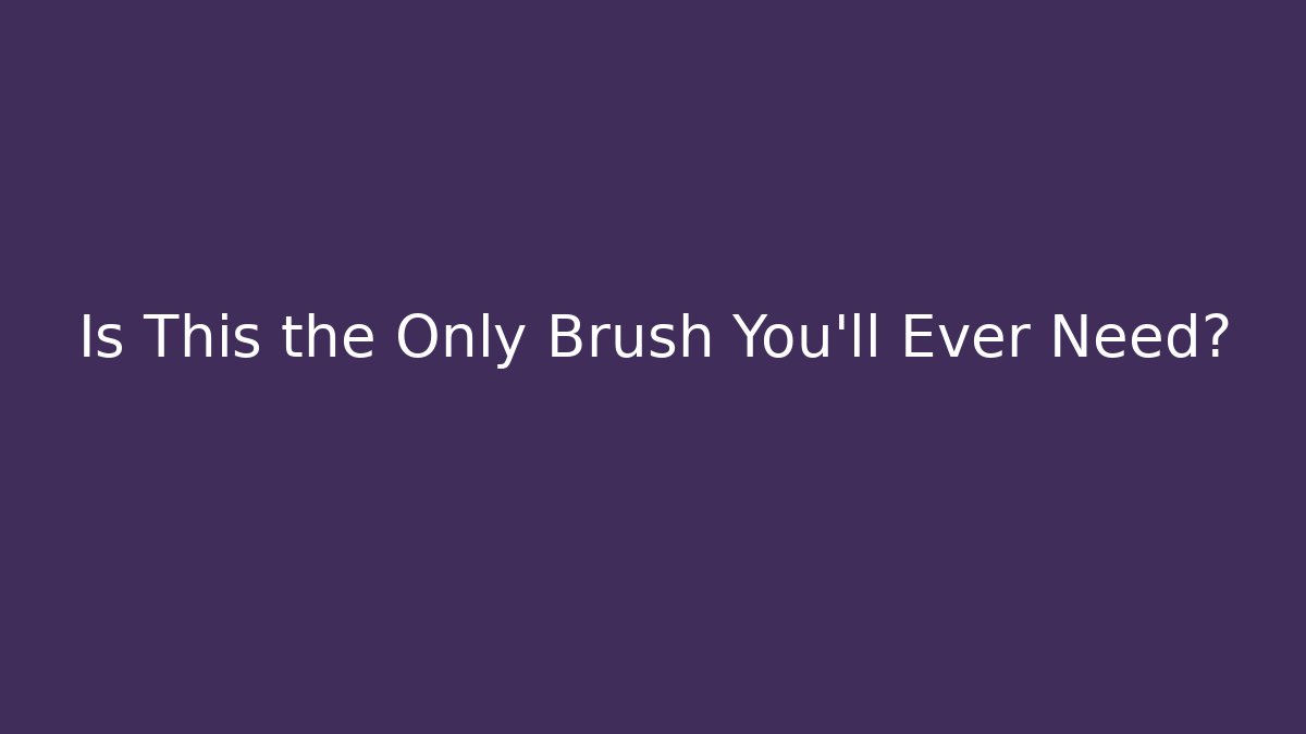 Is This the Only Brush You'll Ever Need? - Create More Assets