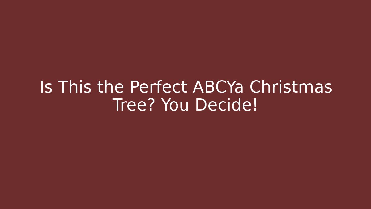 Is This the Perfect ABCYa Christmas Tree? You Decide!