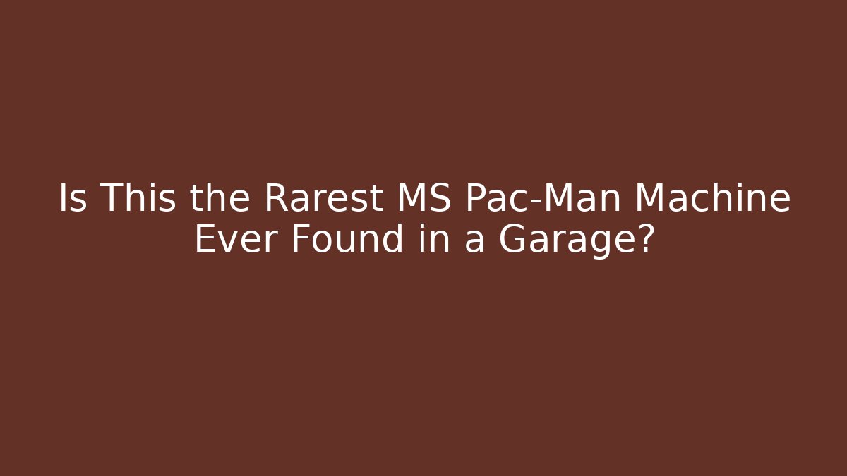 Is This the Rarest MS Pac-Man Machine Ever Found in a Garage?