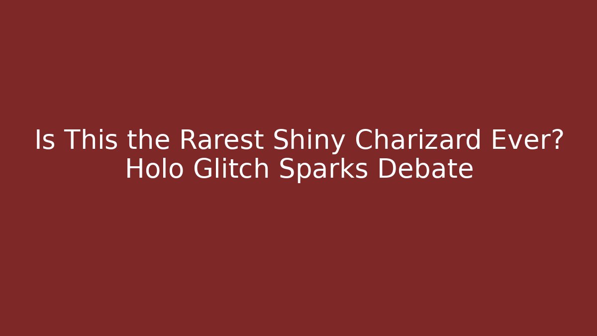 Is This the Rarest Shiny Charizard Ever? Holo Glitch Sparks Debate