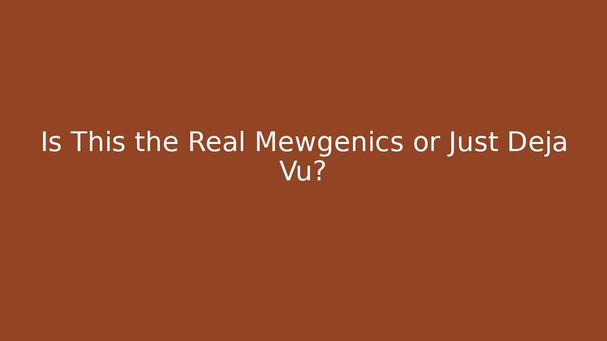 Is This the Real Mewgenics or Just Deja Vu?