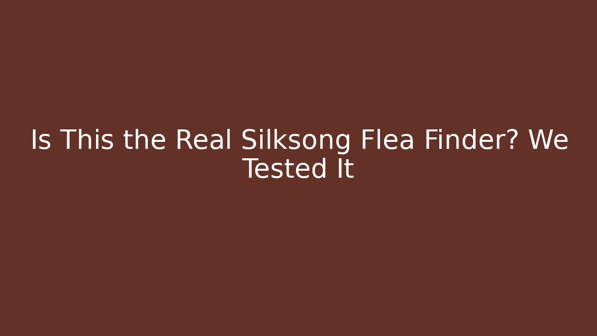 Is This the Real Silksong Flea Finder? We Tested It