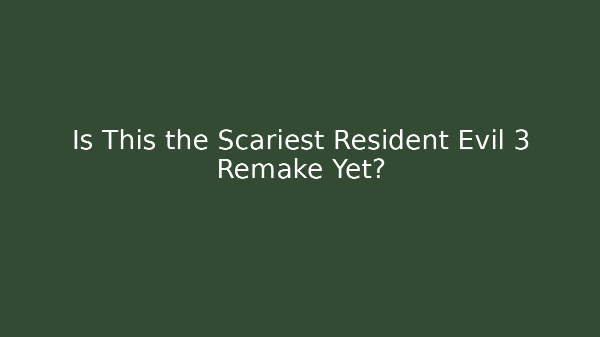 Is This the Scariest Resident Evil 3 Remake Yet?