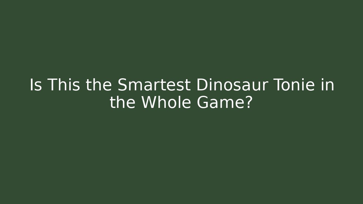 Is This the Smartest Dinosaur Tonie in the Whole Game?