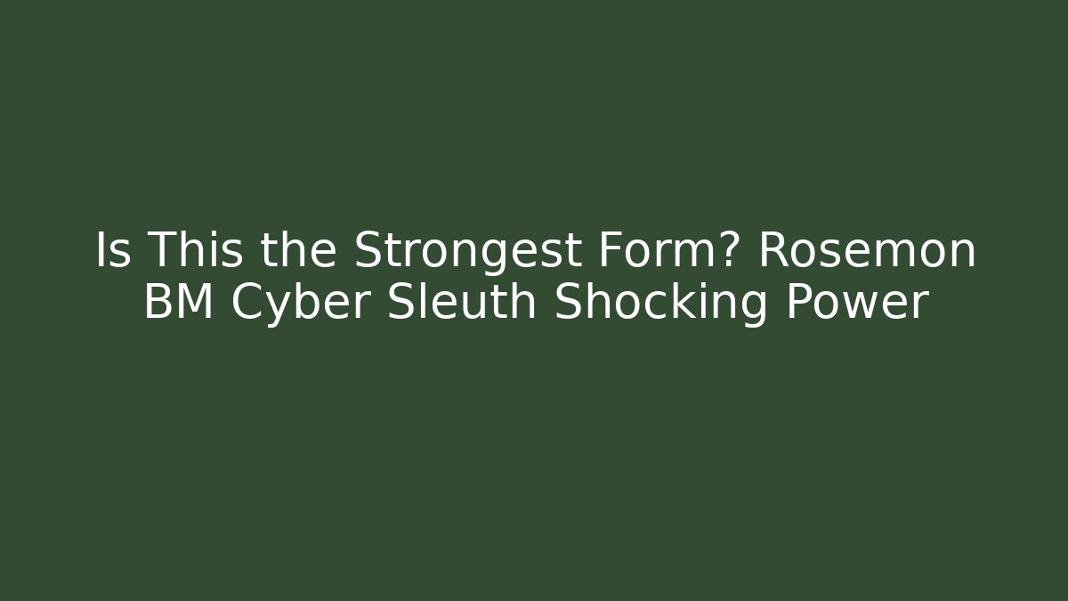 Is This the Strongest Form? Rosemon BM Cyber Sleuth Shocking Power