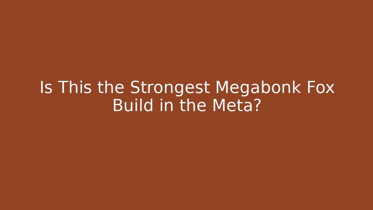 Is This the Strongest Megabonk Fox Build in the Meta?