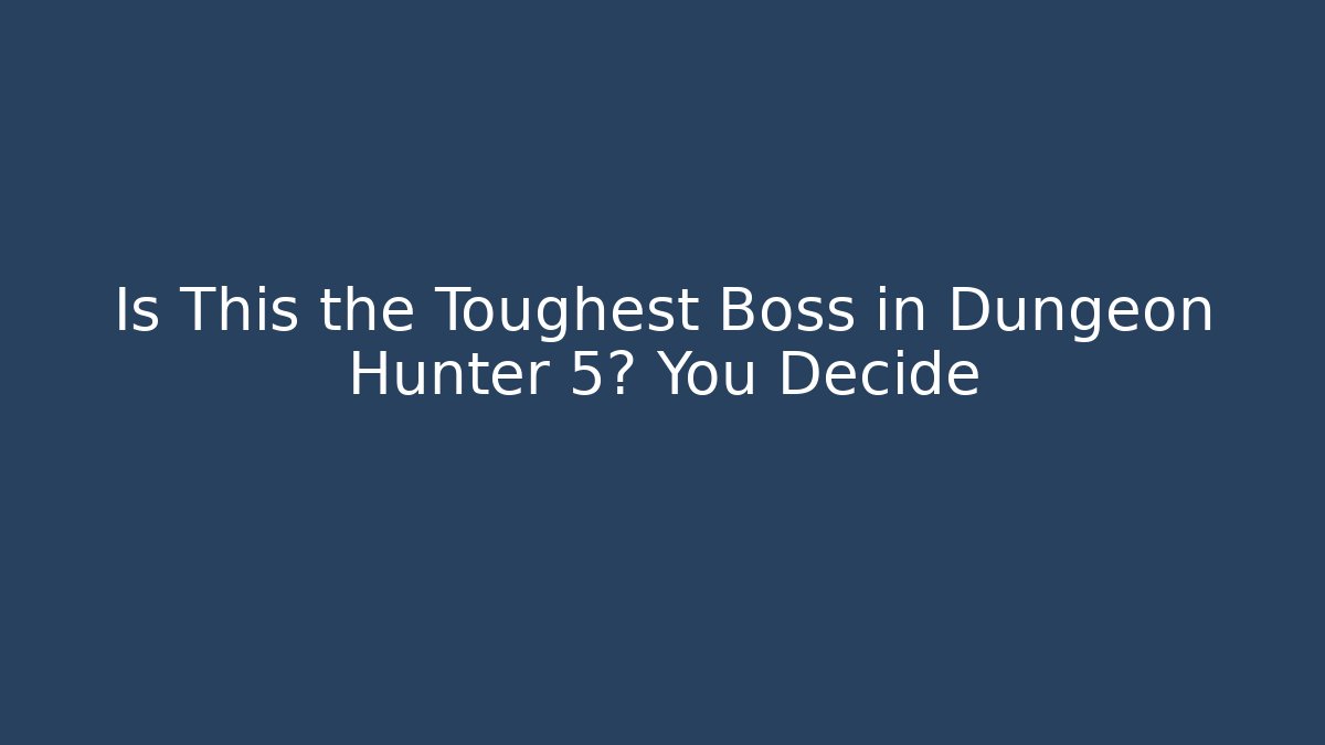 Is This the Toughest Boss in Dungeon Hunter 5? You Decide