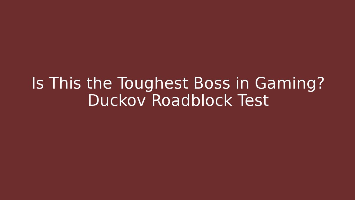 Is This the Toughest Boss in Gaming? Duckov Roadblock Test