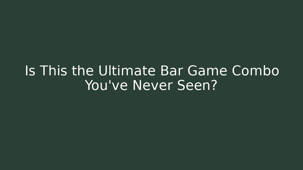 Is This the Ultimate Bar Game Combo You've Never Seen? - Create More Assets