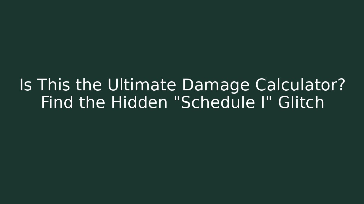 Is This the Ultimate Damage Calculator? Find the Hidden "Schedule I" Glitch