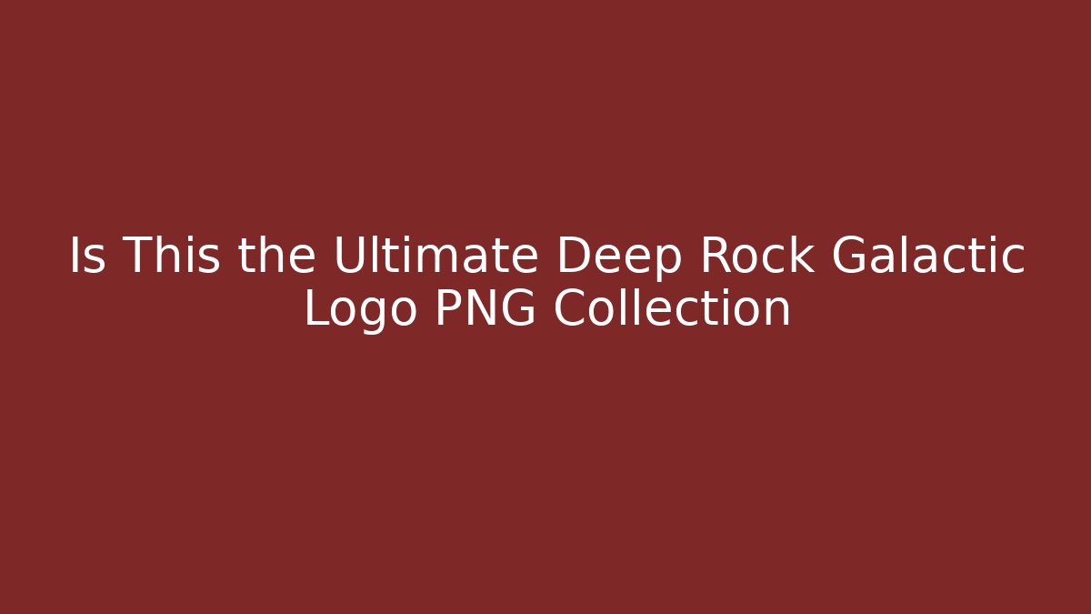 Is This the Ultimate Deep Rock Galactic Logo PNG Collection