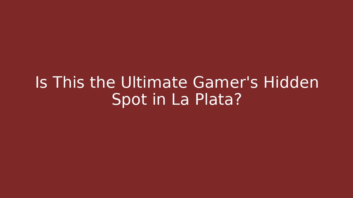 Is This the Ultimate Gamer's Hidden Spot in La Plata?