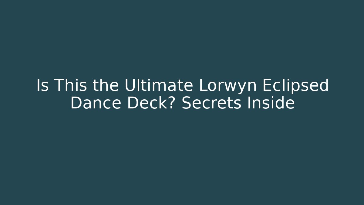 Is This the Ultimate Lorwyn Eclipsed Dance Deck? Secrets Inside