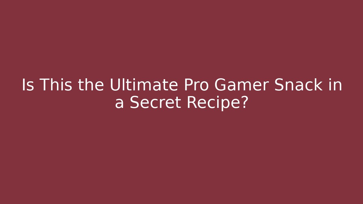 Is This the Ultimate Pro Gamer Snack in a Secret Recipe?