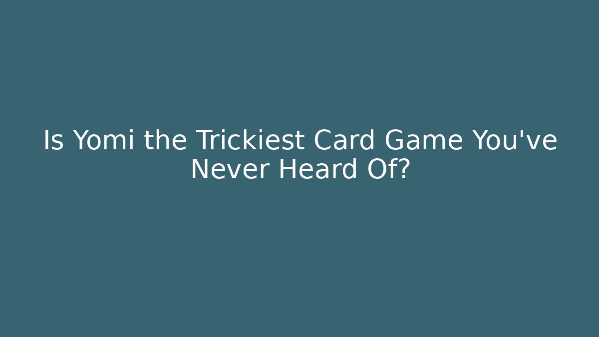 Is Yomi the Trickiest Card Game You've Never Heard Of?