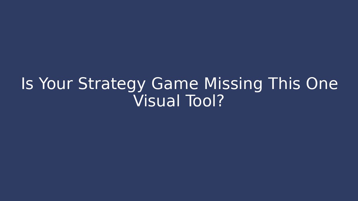 Is Your Strategy Game Missing This One Visual Tool?