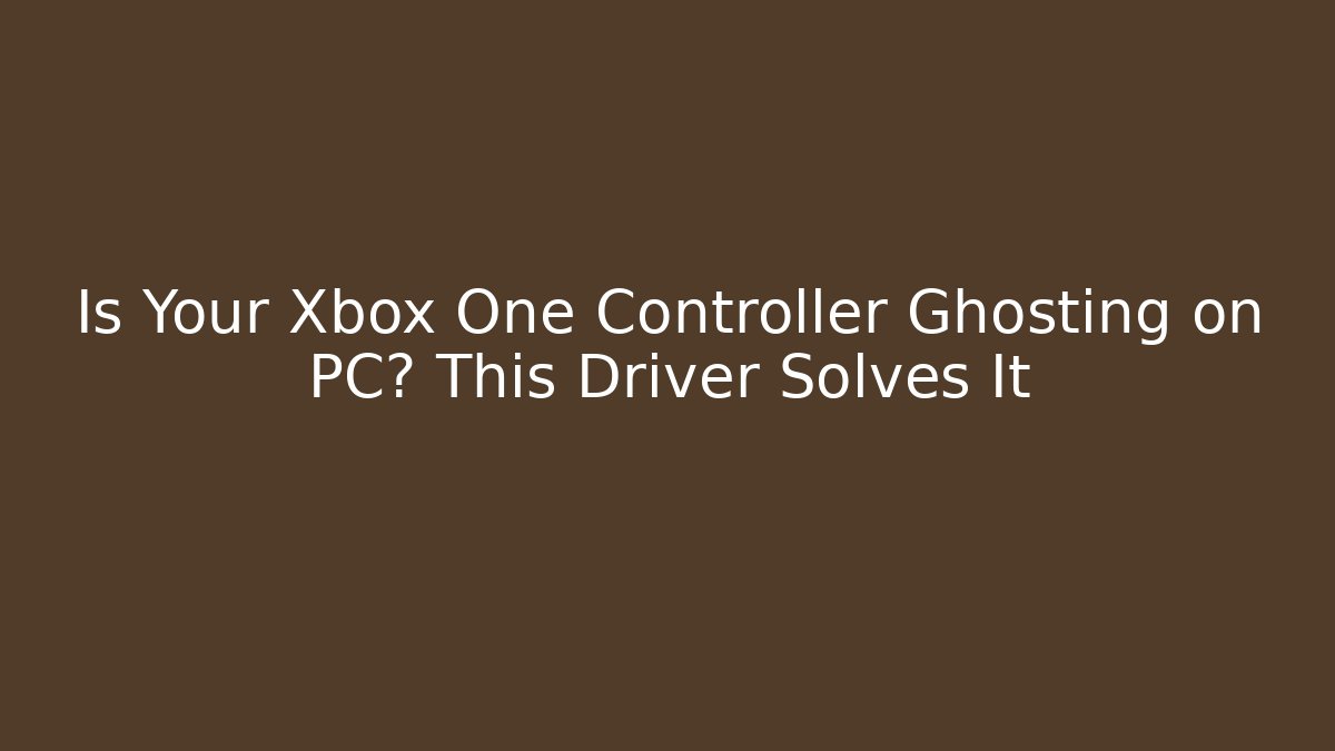 Is Your Xbox One Controller Ghosting on PC? This Driver Solves It