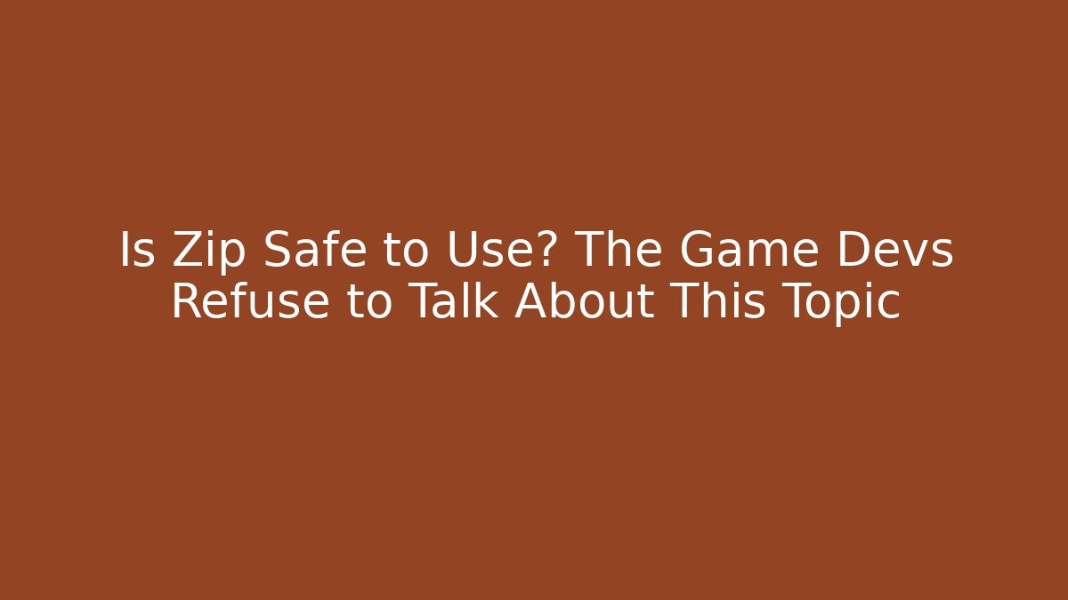 Is Zip Safe to Use? The Game Devs Refuse to Talk About This Topic - Create More Assets