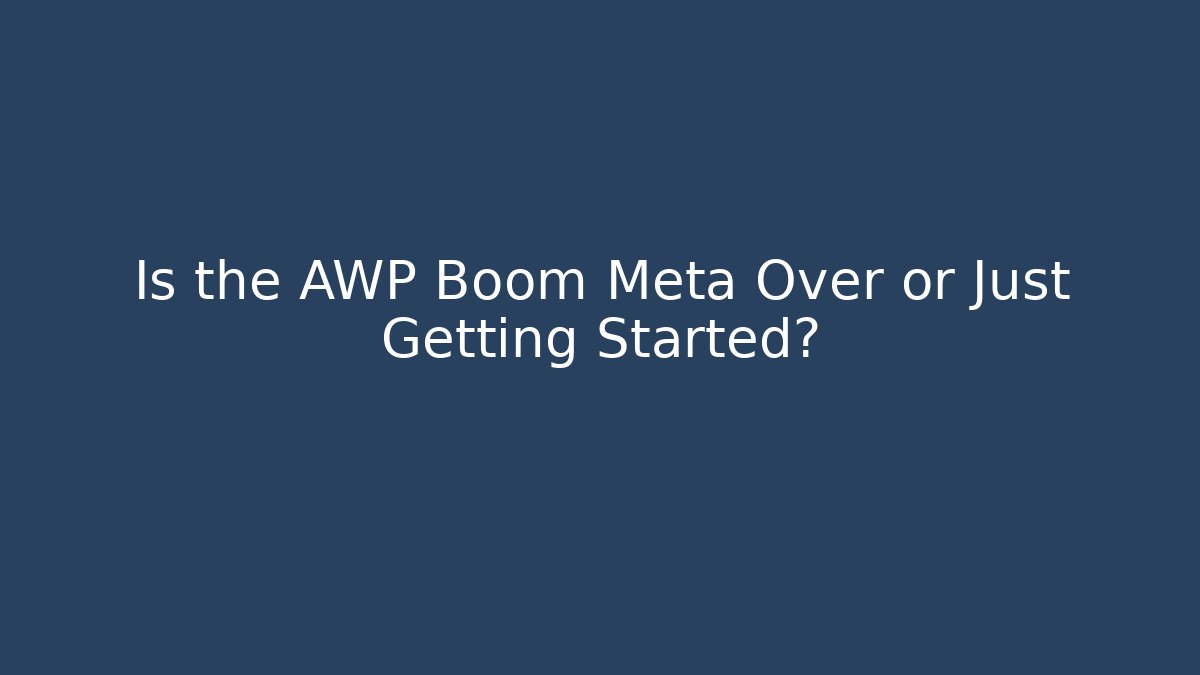 Is the AWP Boom Meta Over or Just Getting Started?